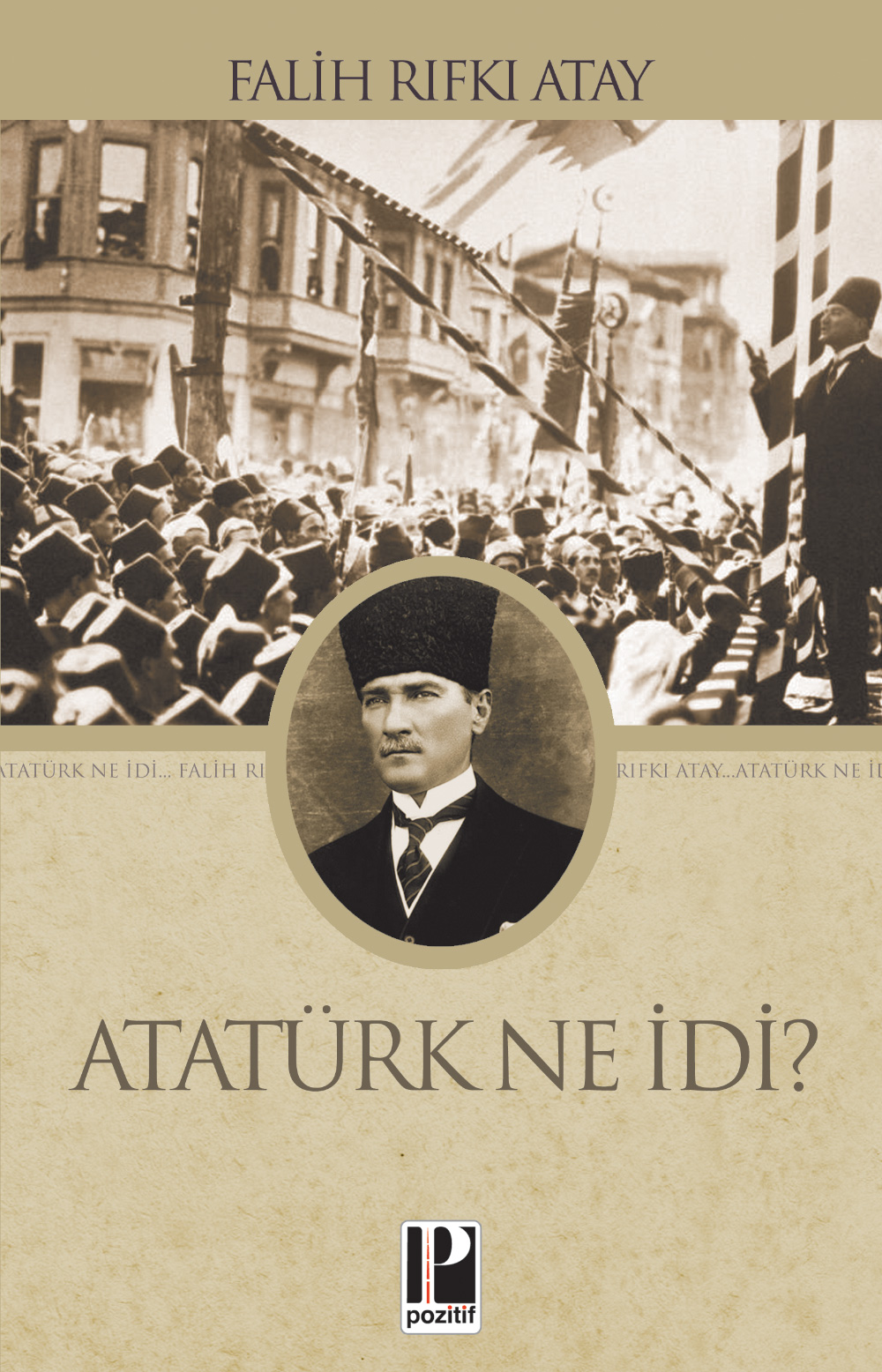 Atatürk Ne İdi?