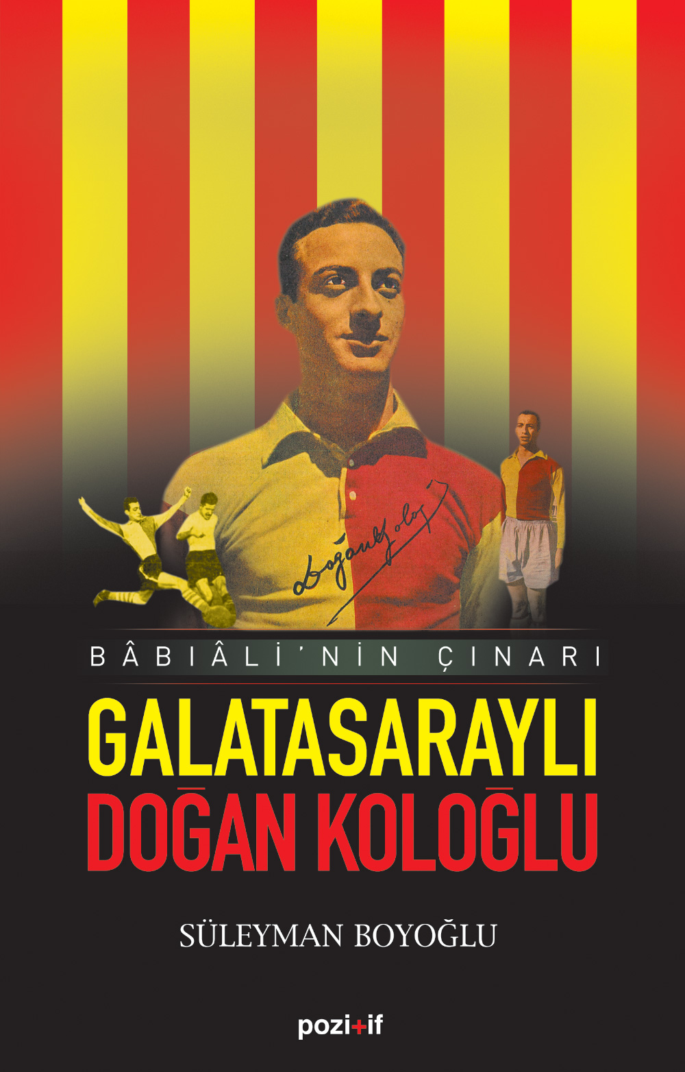 Galatasaraylı Doğan Koloğlu Babıali