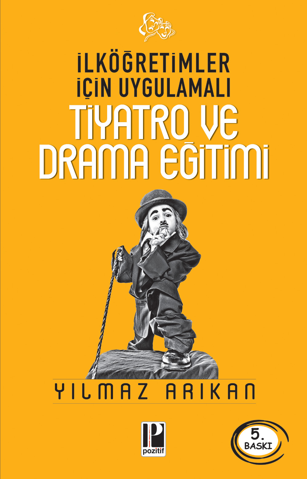 İlköğretimler İçin Uygulamalı Tiyatro ve Drama Eğitimi