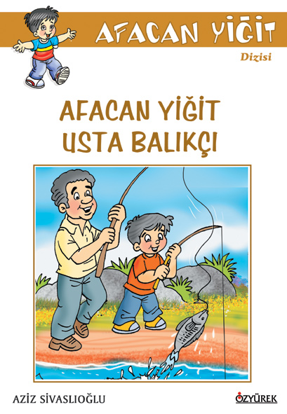 Afacan Yiğit Usta Balıkçı