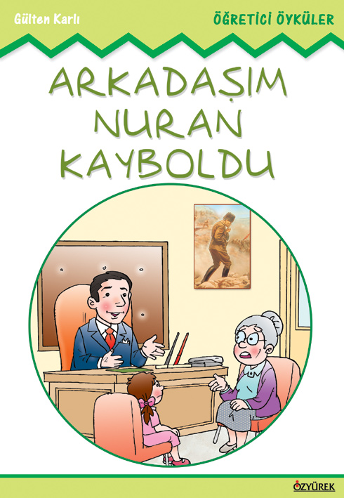 Arkadaşım Nuran Kayboldu