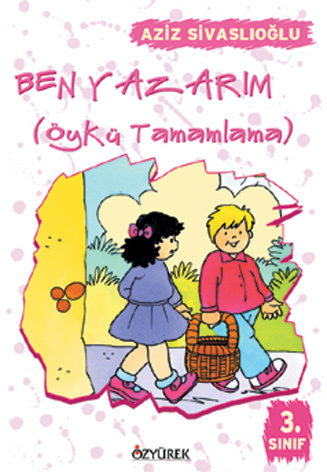 Ben Yazarım 3. Sınıf (Öykü Tamamlama)