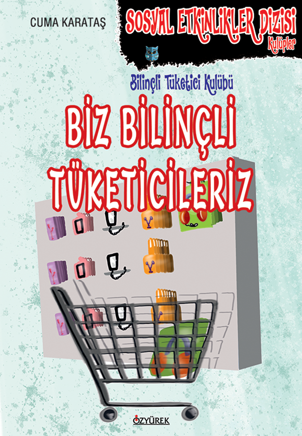 Biz Bilinçli Tüketicileriz