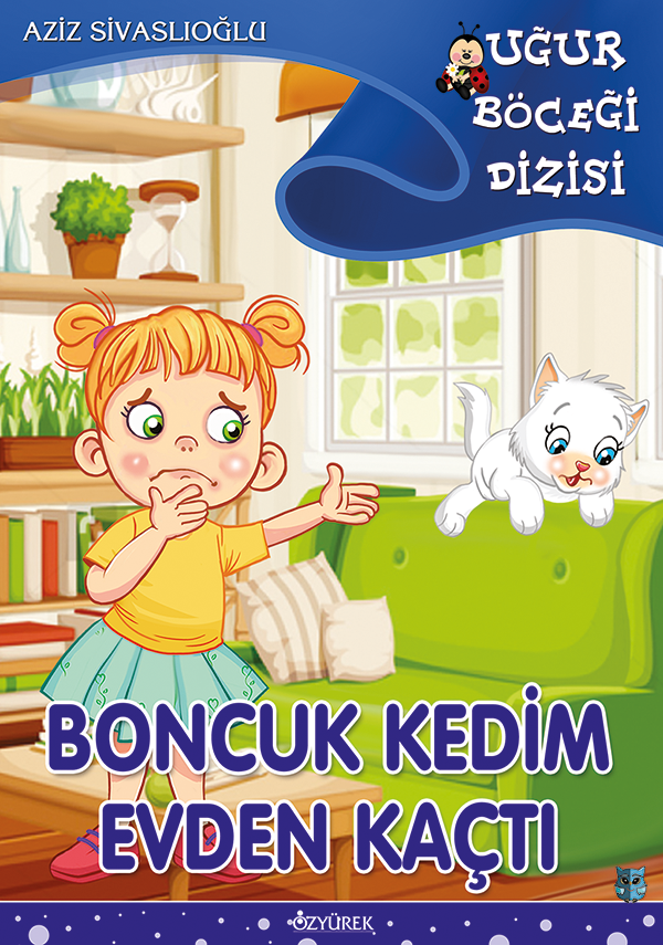 Boncuk Kedim Evden Kaçtı