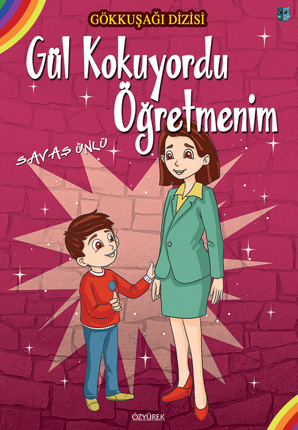 Gül Kokuyordu Öğretmenim