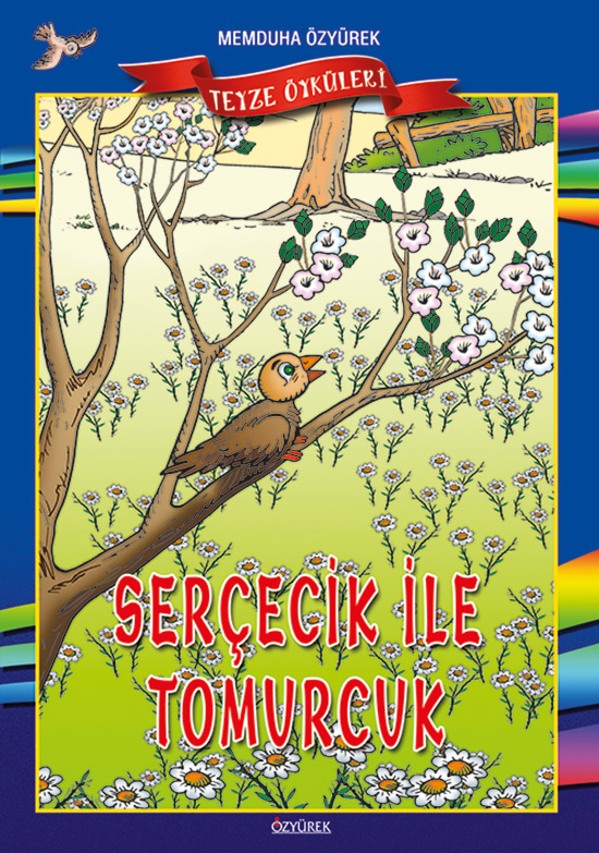 Serçecik ile Tomurcuk