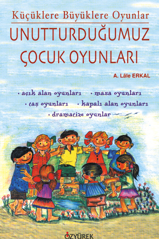 Unutturduğumuz Çocuk Oyunları